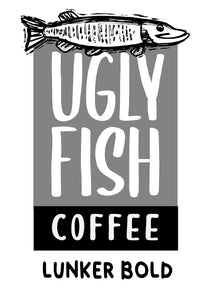 UGLY FISH Coffee - Lunker Bold